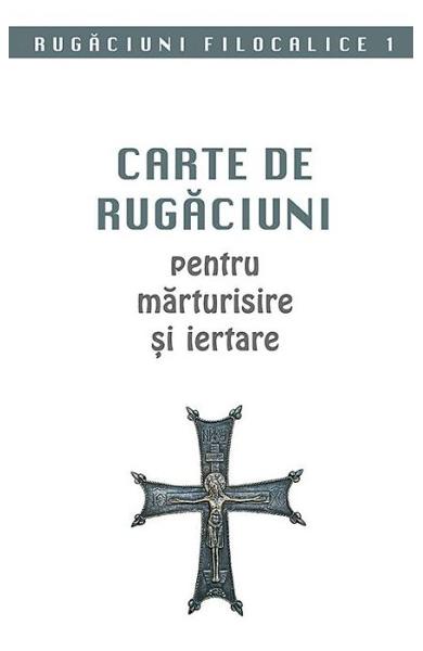 Carte de rugăciuni pentru mărturisire și iertare