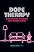 Dope Therapy: A Radical Gui...