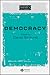 Democracy (Wiley Blackwell Readings in Philosophy)