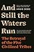 And Still the Waters Run: The Betrayal of the Five Civilized Tribes