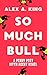 So Much Bull: A Penny Post Myth Agent Novel