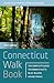 Connecticut Walk Book: The Complete Guide to Connecticut's Blue-Blazed Trails