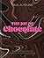 The Joy of Chocolate: Recipes and Stories from the Wonderful World of the Cocoa Bean