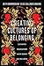 Creating Cultures of Belonging by Beth Birmingham