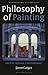 Philosophy of Painting by Jason Gaiger
