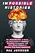 Impossible Histories: The Soviet Republic of Alaska, the United States of Hudsonia, President Charlemagne, and Other Pivotal Moments of History That Never Happened
