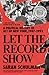 Let the Record Show: A Political History of ACT UP New York, 1987-1993