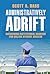 Administratively Adrift: Overcoming Institutional Barriers for College Student Success