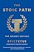 The Stoic Path by Epictetus