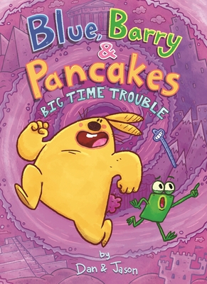 Blue, Barry & Pancakes: Big Time Trouble (Blue, Barry & Pancakes, #5)