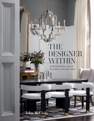 The Designer Within: A Professional Guide to a Well-Styled Home (Hardcover)