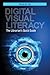 Digital Visual Literacy: The Librarian's Quick Guide