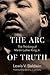 The Arc of Truth: The Thinking of Martin Luther King Jr.