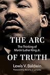 The Arc of Truth: The Thinking of Martin Luther King Jr.
