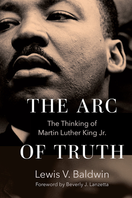 The Arc of Truth: The Thinking of Martin Luther King Jr. (Hardcover)