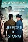 Before the Storm by James D. Shipman