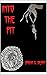Into The Pit