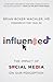 Influenced: The Impact of S...