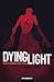 Dying Light: Stories From t...