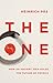 The One: How an Ancient Ide...