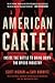American Cartel: Inside the...