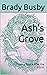 Ash's Grove by Brady Busby