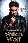 Witch Wolf by Alexa Piper