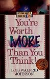 You're Worth More Than You Think! You're Worth More Than You Think!