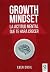 Growth mindset: La actitud mental que te hará crecer