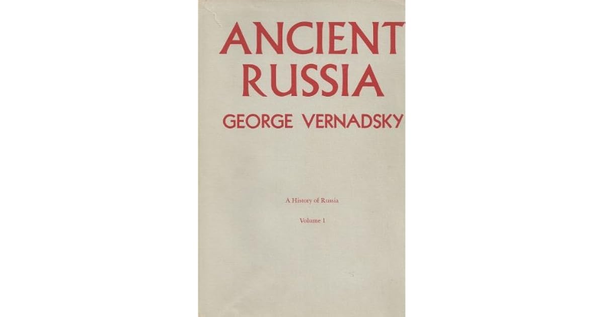 A History of Russia, Vol 1 Ancient Russia by Vernadsky