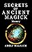 Secrets of Ancient Magick: ...