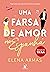 Uma farsa de amor na Espanha (Uma farsa de amor na Espanha, #1)