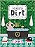 The Book of Dirt. A smelly history of dirt, disease and human hygiene