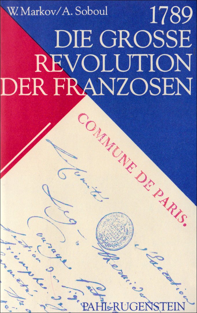 1789 - Die Grosse Revolution der Franzosen