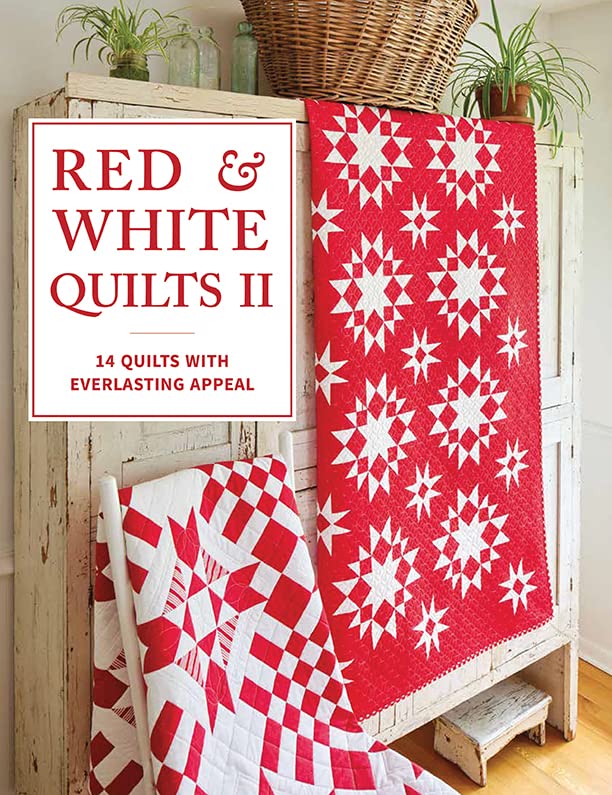 Red & White Quilts II: 14 Quilts with Everlasting Appeal (Kindle Edition)