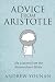 Advice from Aristotle: Life Lessons from the Nicomachean Ethics