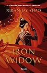 Iron Widow by Xiran Jay Zhao