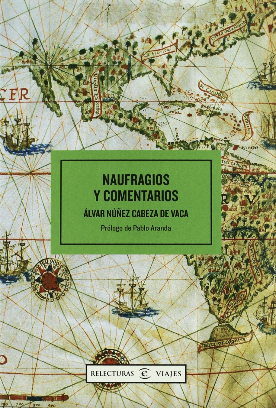 Naufragios y comentarios (Relecturas Viajes) (Spanish Edition)