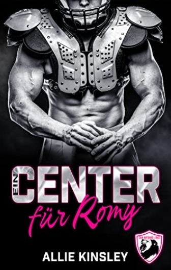 Ein Center für Romy (San Antonio Lions, #6)