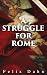 A Struggle for Rome (Vol. 1-3): Historical Novel