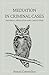Mediation in Criminal Cases: Universal Application and Case Studies