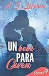 Un bebé para Owen by A.S. Lefebre