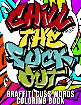 Graffiti Cuss Words Coloring Book: Adult Swear Word Coloring Book With ...