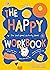 The Happy Workbook: The Fee...