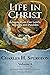 Life in Christ Vol 5 by Charles Haddon Spurgeon