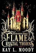 Flame & Crystal Thorns