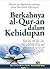 حتى تكون تلاوتك مؤثرة Berkahnya Al-Qur’an Dalam Kehidupan