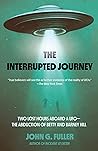Book cover for The Interrupted Journey: Two Lost Hours Aboard a UFO: The Abduction of Betty and Barney Hill