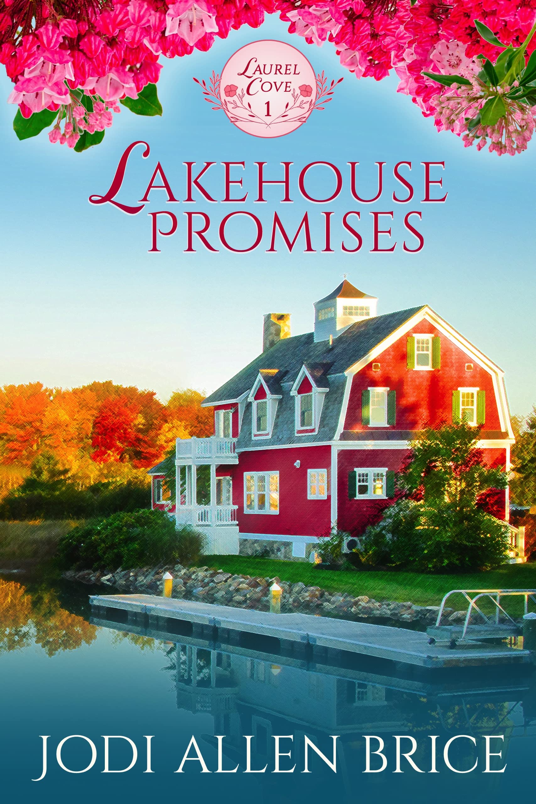 Lakehouse Promises (Laurel Cove #1)