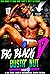 Big Black D: Busta' Nut V4 ...